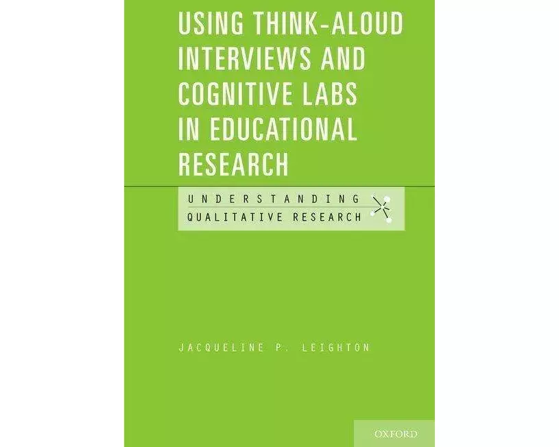 Using Think-Aloud Interviews and Cognitive Labs in Educational Research