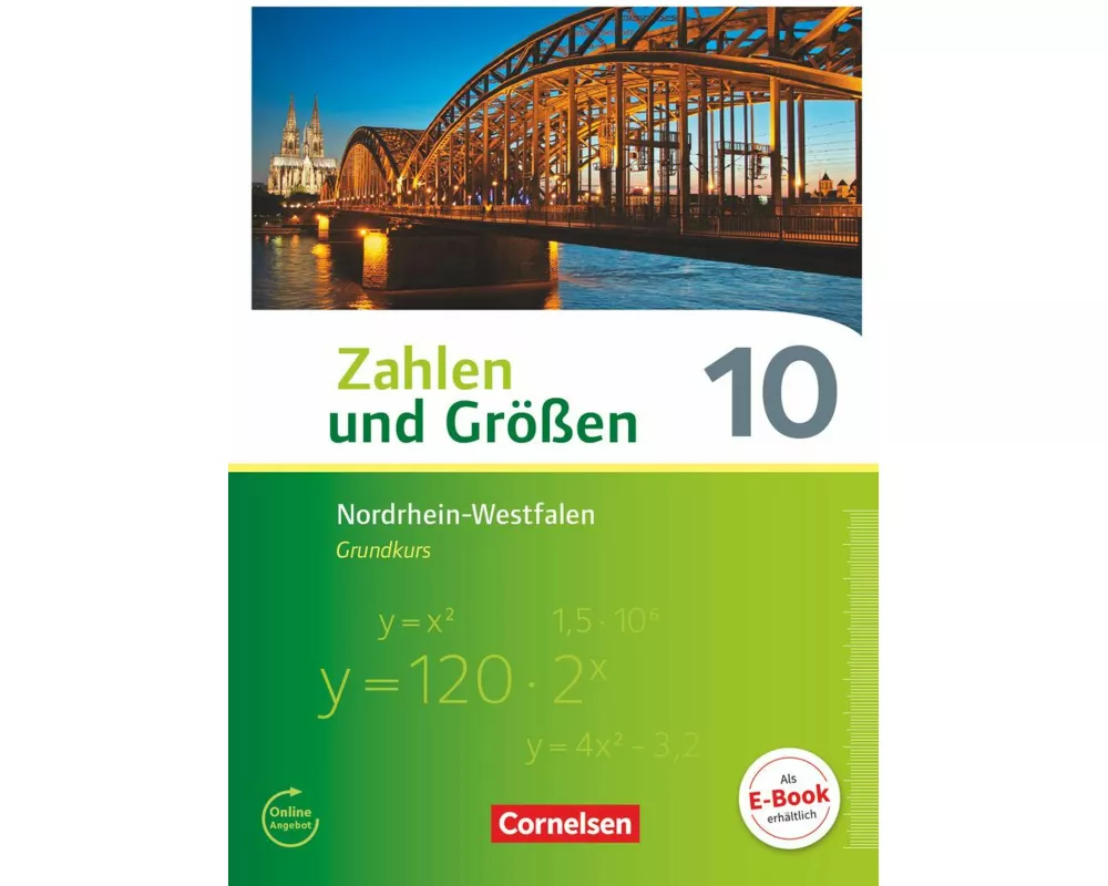Zahlen und Größen - Nordrhein-Westfalen Kernlehrpläne - Ausgabe 2013 - 10. Schuljahr - Grundkurs