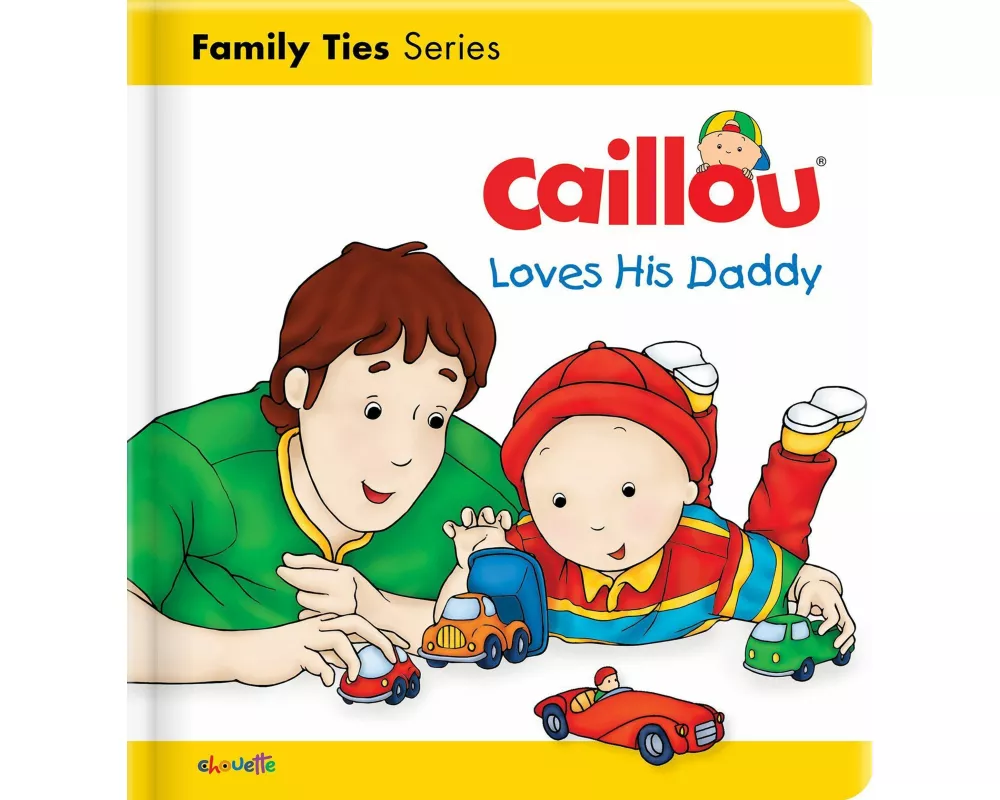 Caillou Loves his Daddy