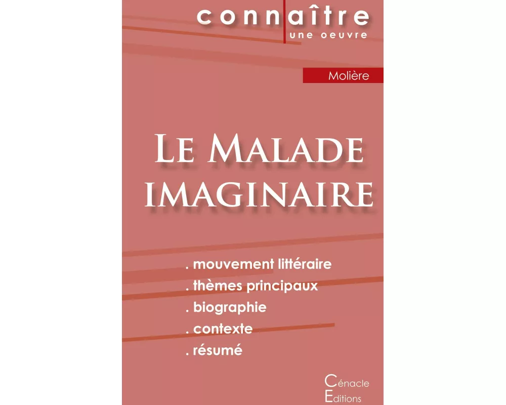 Fiche de lecture Le Malade imaginaire de Molière (analyse littéraire de référence et résumé complet)