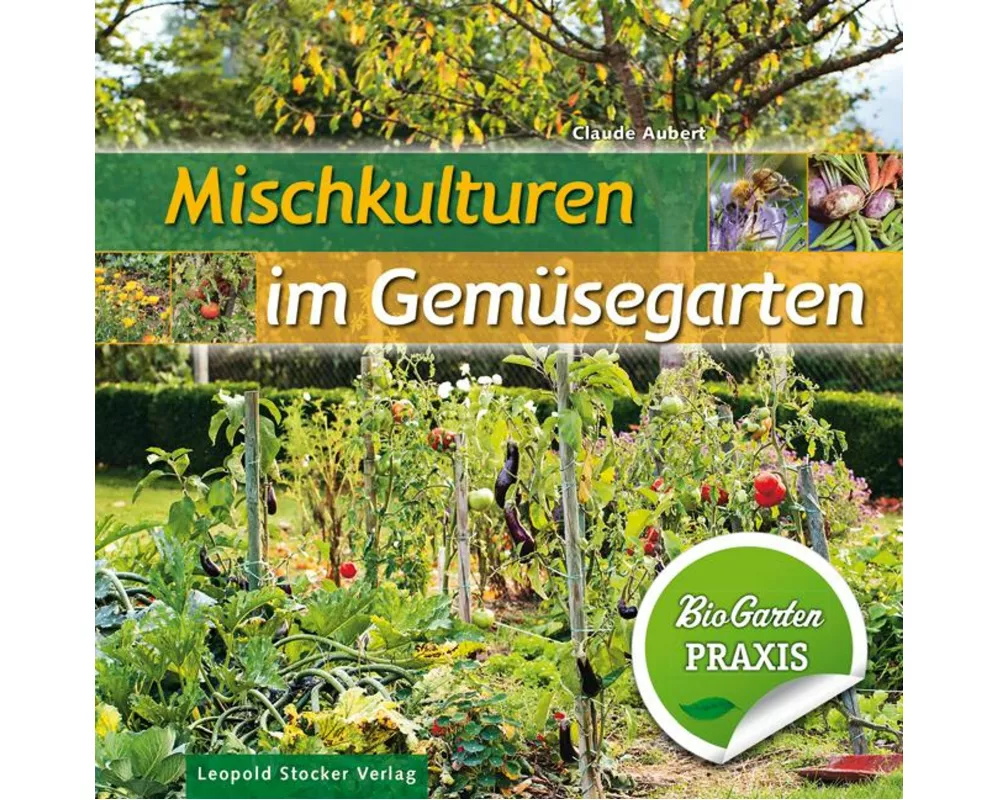 Mischkulturen im Gemüsegarten