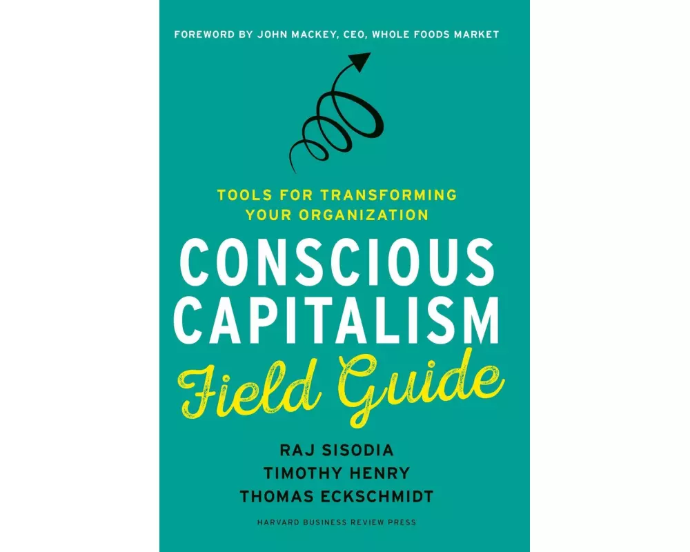 Conscious Capitalism Field Guide