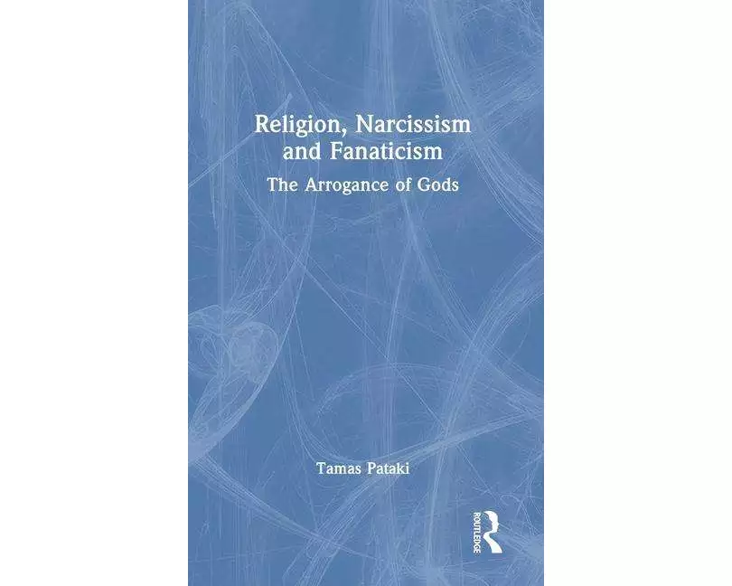Religion, Narcissism and Fanaticism