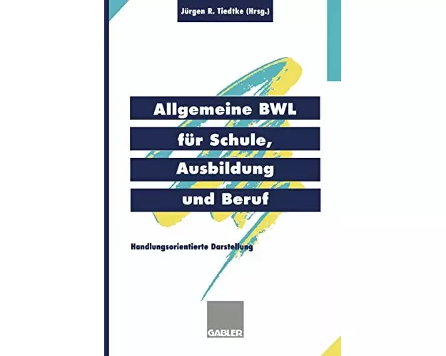 Allgemeine BWL für Schule, Ausbildung und Beruf