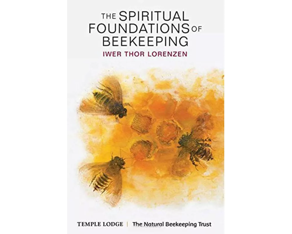 The Spiritual Foundations of Beekeeping