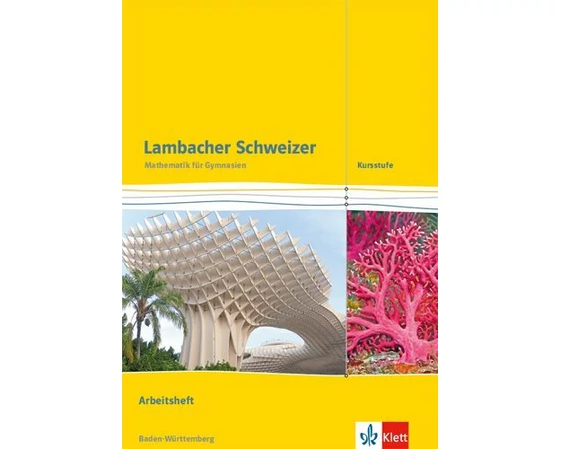 Lambacher Schweizer. Kursstufe. Arbeitsheft plus Lösungen 11./12. Klasse. Baden-Württemberg ab 2016
