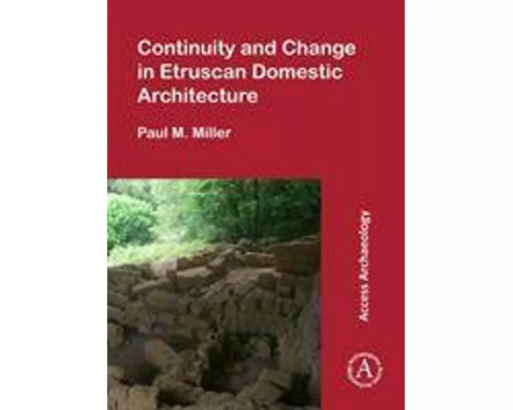 Continuity and Change in Etruscan Domestic Architecture