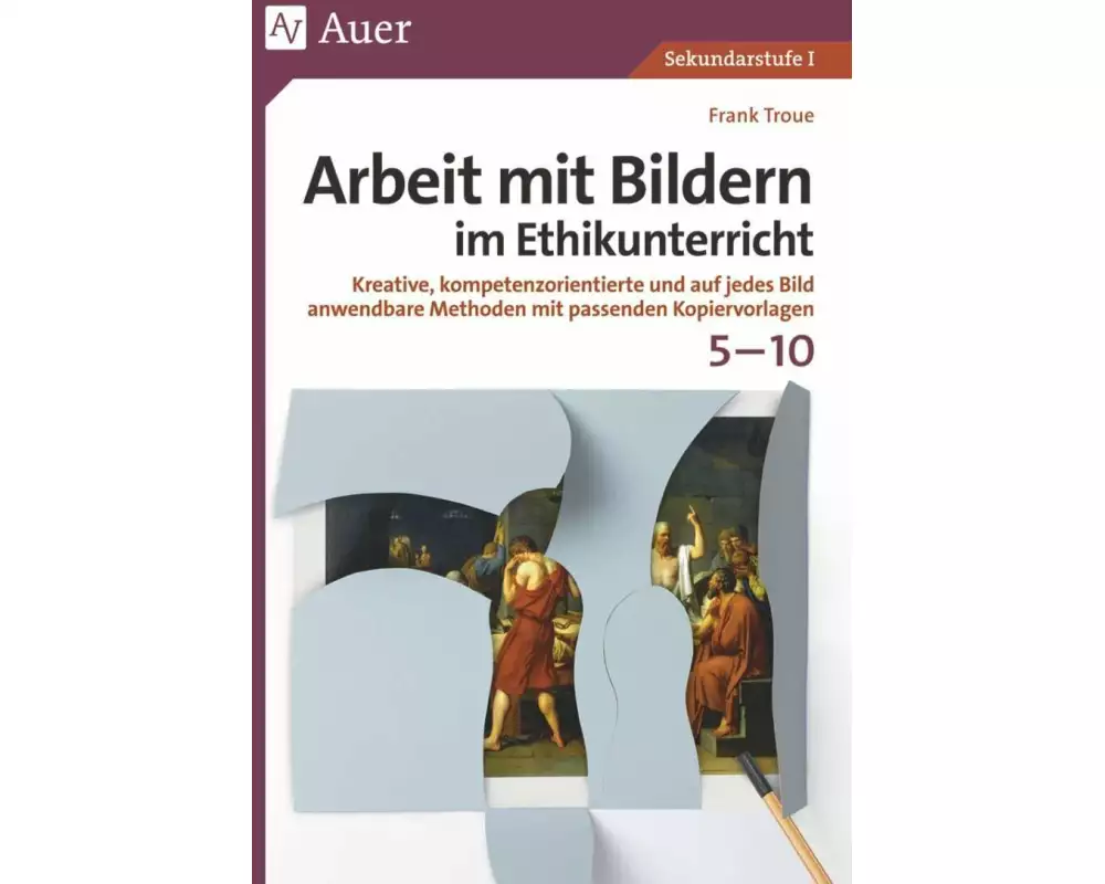 Arbeit mit Bildern im Ethikunterricht 5-10