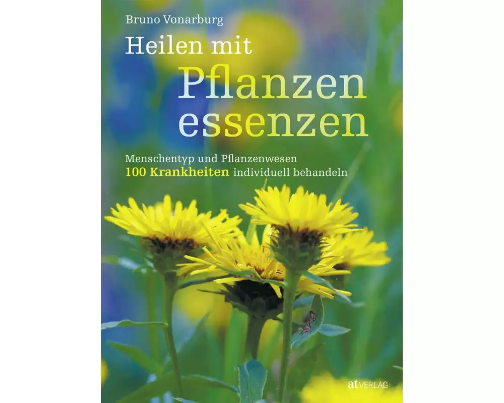 Heilen mit Pflanzenessenzen
