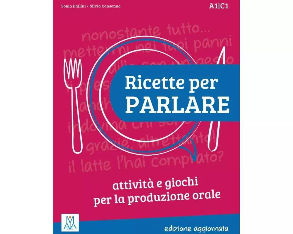 Ricette per parlare - edizione aggiornata. Attività e giochi per la produzione orale. Kopiervorlagen