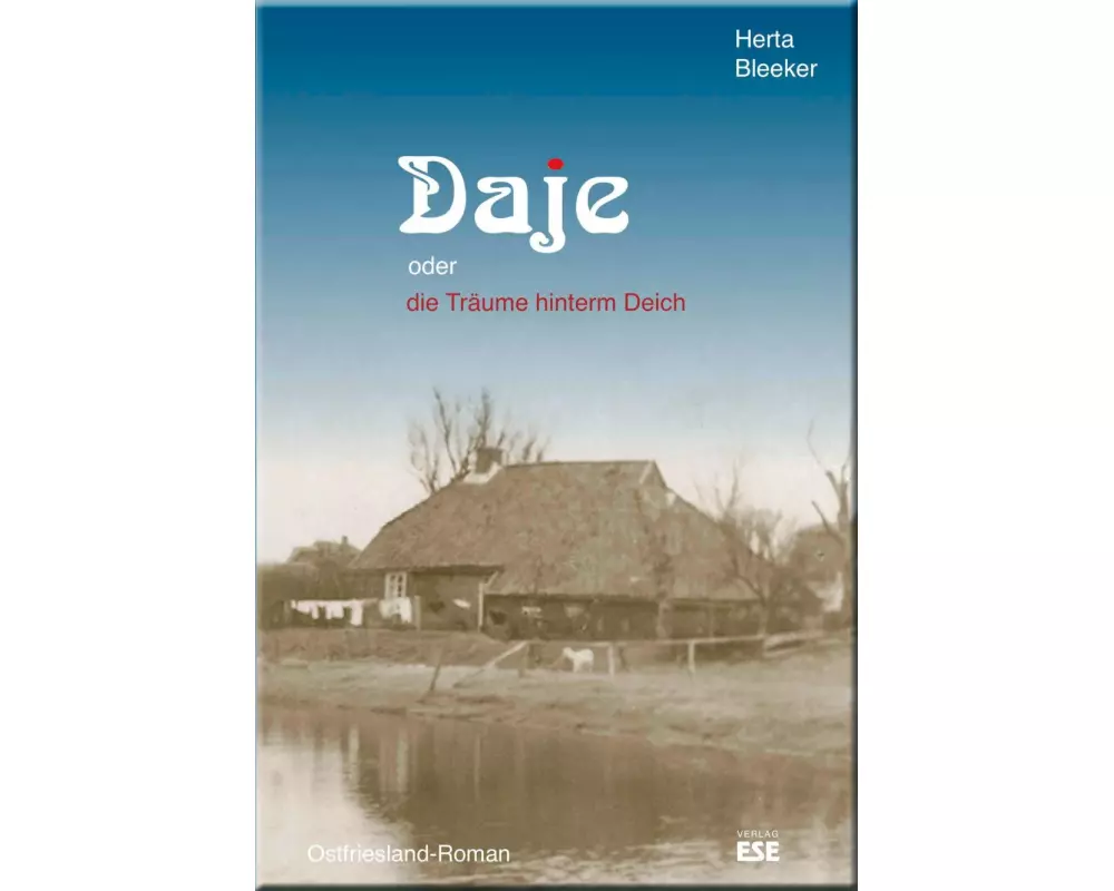 Daje oder die Träume hinterm Deich