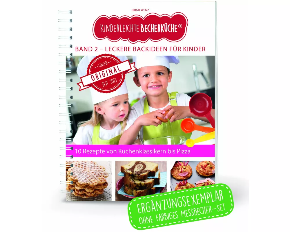 Kinderleichte Becherküche - Leckere Backideen für Kinder