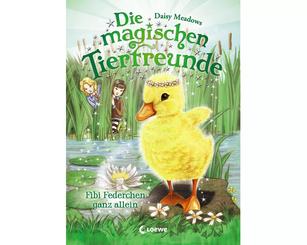 Die magischen Tierfreunde (Band 3) - Fibi Federchen ganz allein