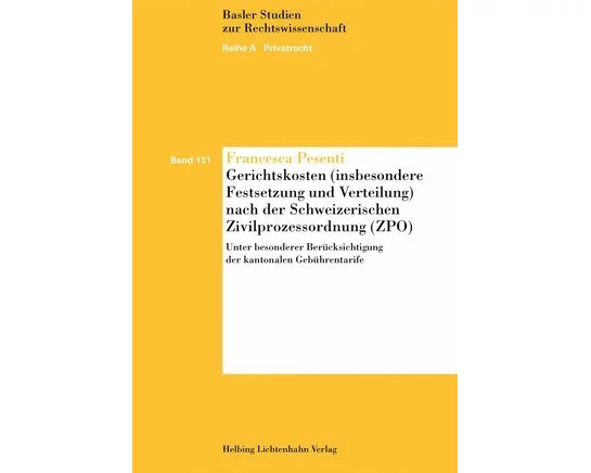 Gerichtskosten (insbesondere Festsetzung und Verteilung) nach der Schweizerischen Zivilprozessordnung (ZPO)