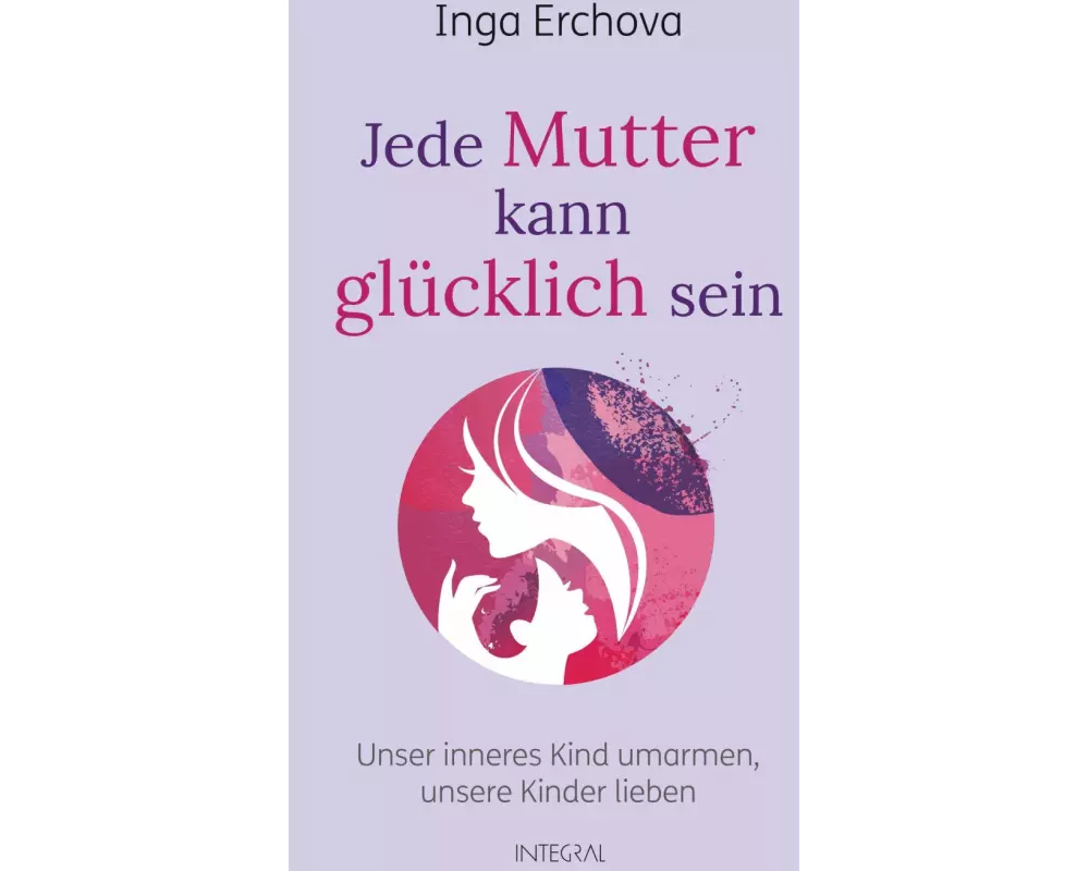 Jede Mutter kann glücklich sein