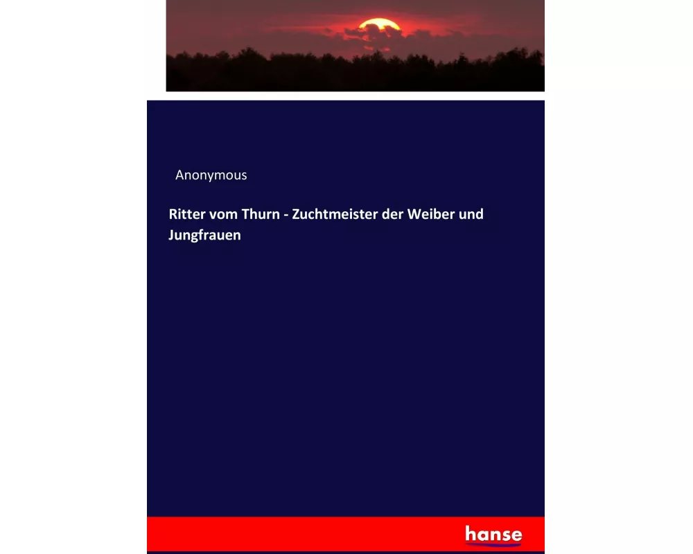 Ritter vom Thurn - Zuchtmeister der Weiber und Jungfrauen