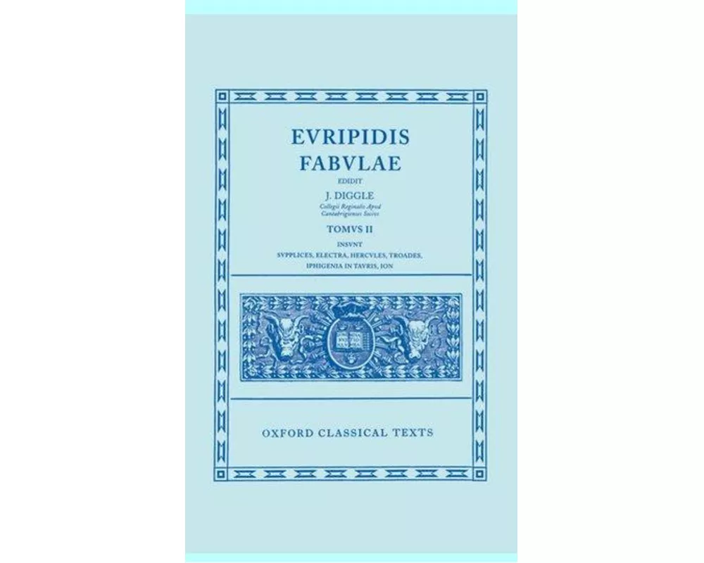 Euripides Fabulae: Vol. II