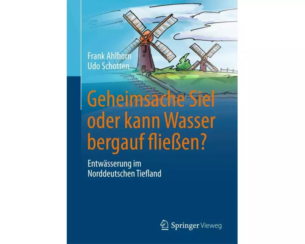 Geheimsache Siel oder kann Wasser bergauf fließen?