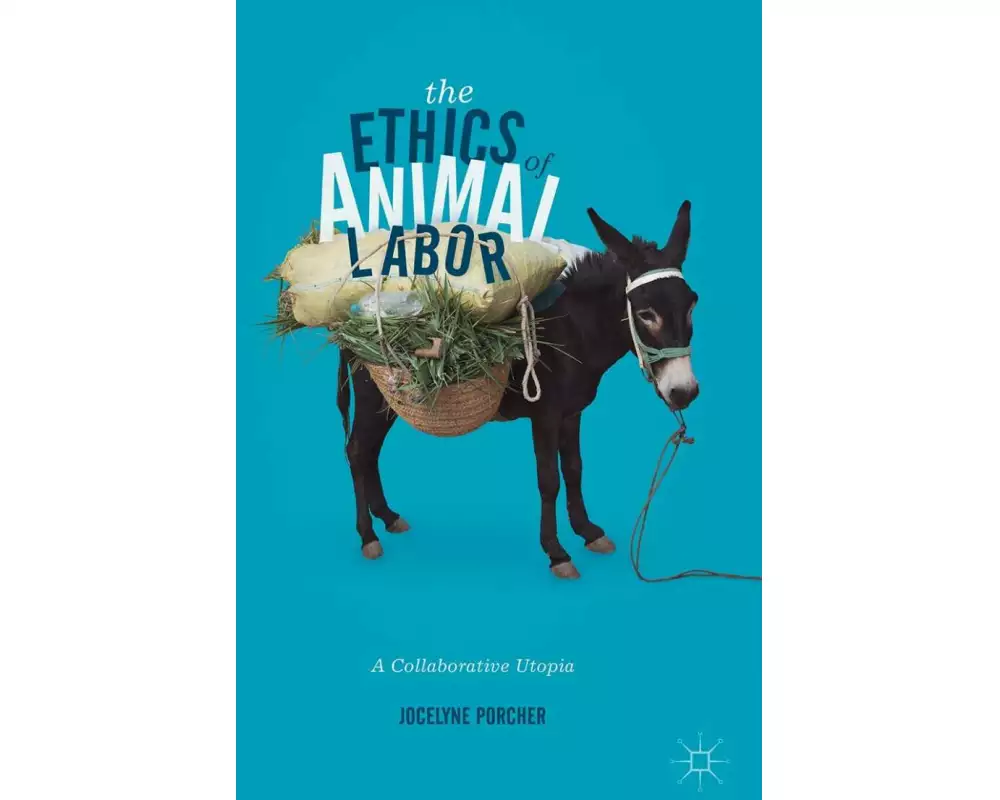 The Ethics of Animal Labor
