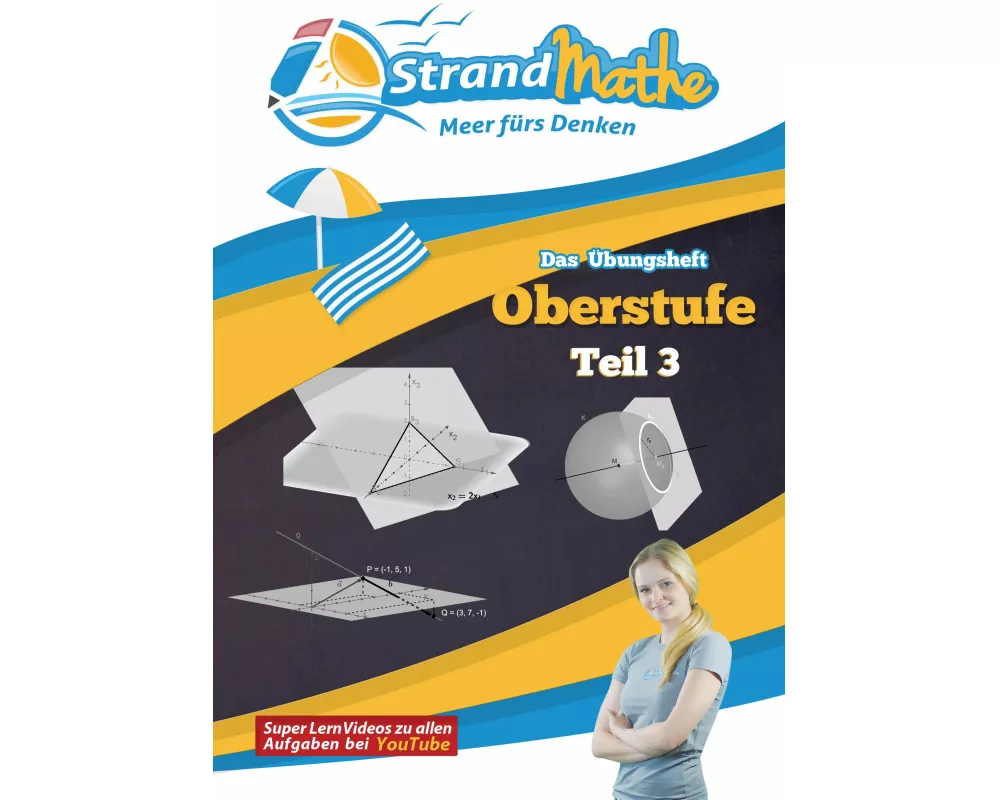 Mathematik Oberstufe Teil 3 - Vektorrechnung Abitur StrandMathe Übungsheft und Lernheft Gymnasium Klasse 12/13: Matheaufgaben der Schule üben - Lernvi