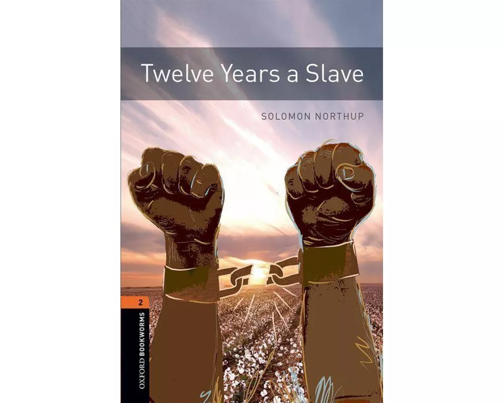 Oxford Bookworms Library: Level 2: Twelve Years a Slave Audio Pack