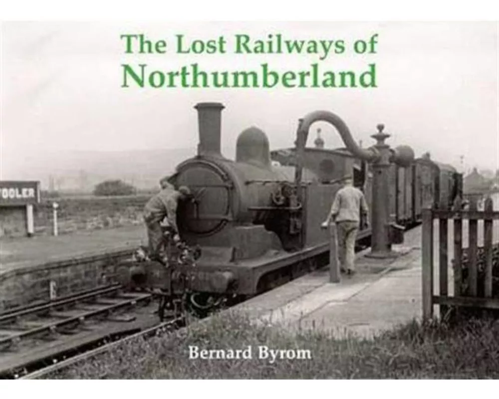 The Lost Railways of Northumberland