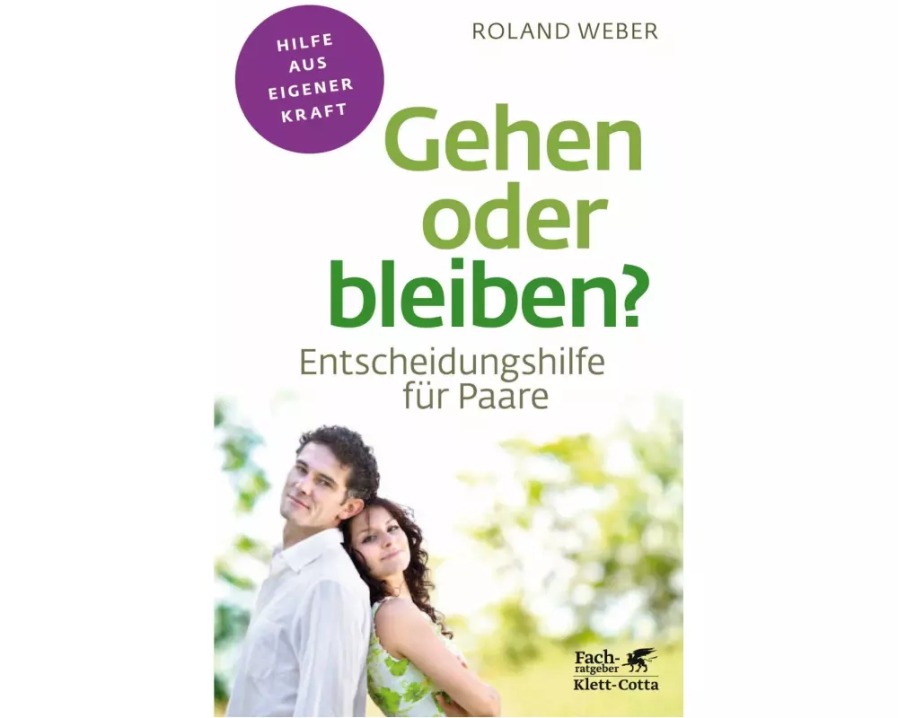 Gehen oder bleiben? (Fachratgeber Klett-Cotta, Bd.)