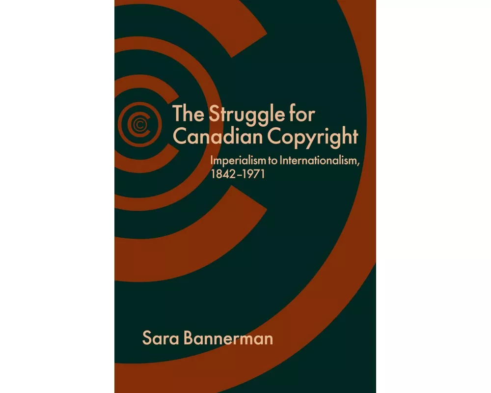 The Struggle for Canadian Copyright