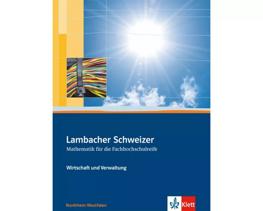 Lambacher Schweizer für die Fachhochschulreife. 11. und 12. Schuljahr. Schülerbuch Wirtschaft und Verwaltung