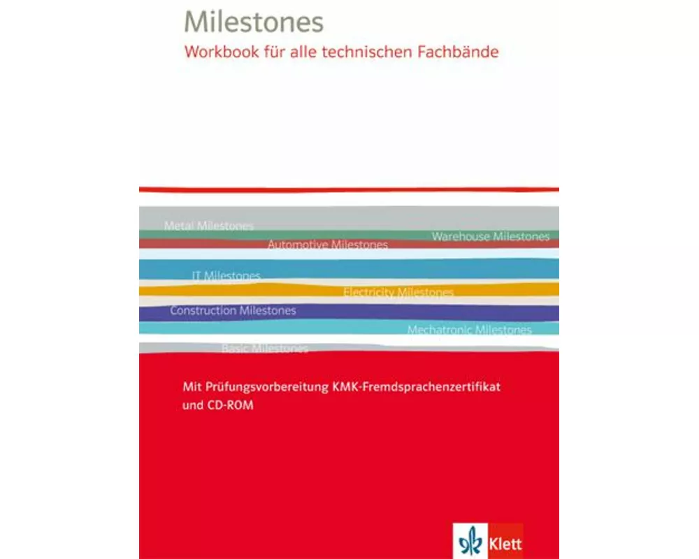 Milestones Workbook für alle technischen Fachbände. Mit Prüfungsvorbereitung KMK-Fremdsprachenzertifikat und CD-ROM