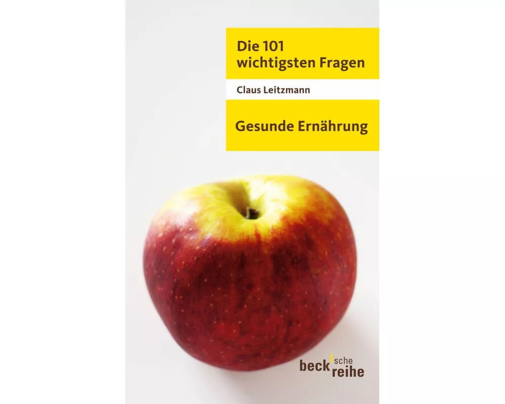 Die 101 wichtigsten Fragen - Gesunde Ernährung