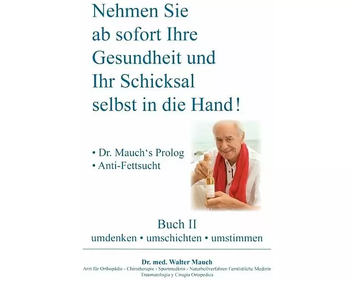 Nehmen Sie ab sofort Ihre Gesundheit und Ihr Schicksal selbst in die Hand! Buch II