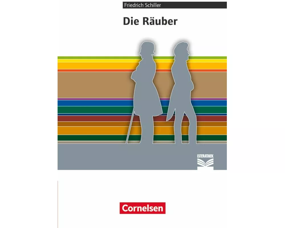 Cornelsen Literathek, Textausgaben, Die Räuber, Empfohlen für das 10.-13. Schuljahr, Textausgabe, Text - Erläuterungen - Materialien