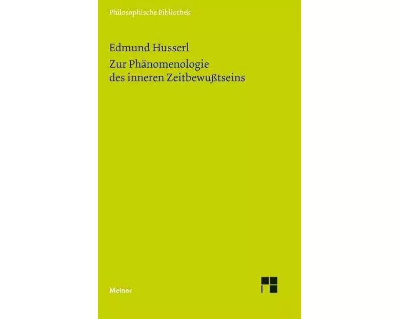 Zur Phänomenologie des inneren Zeitbewußtseins