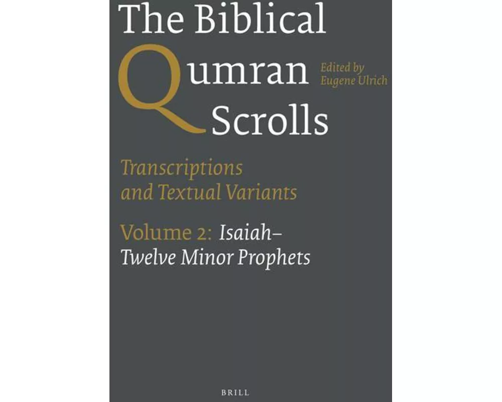 The Biblical Qumran Scrolls. Volume 2: Isaiah-Twelve Minor Prophets