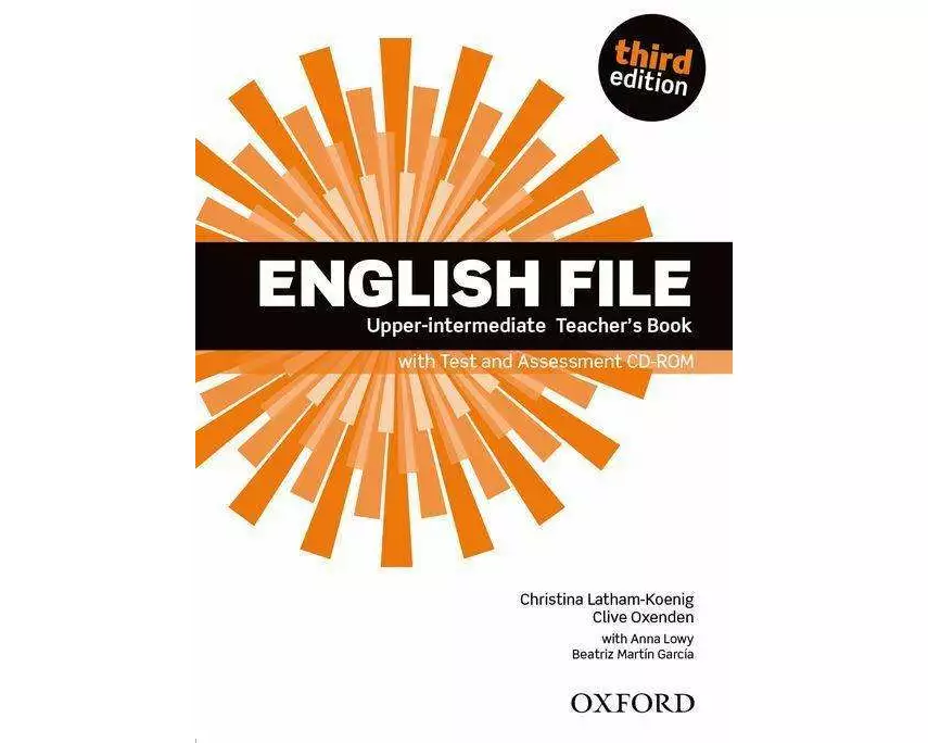 English File third edition: Upper-intermediate: Teacher's Book with Test and Assessment CD-ROM
