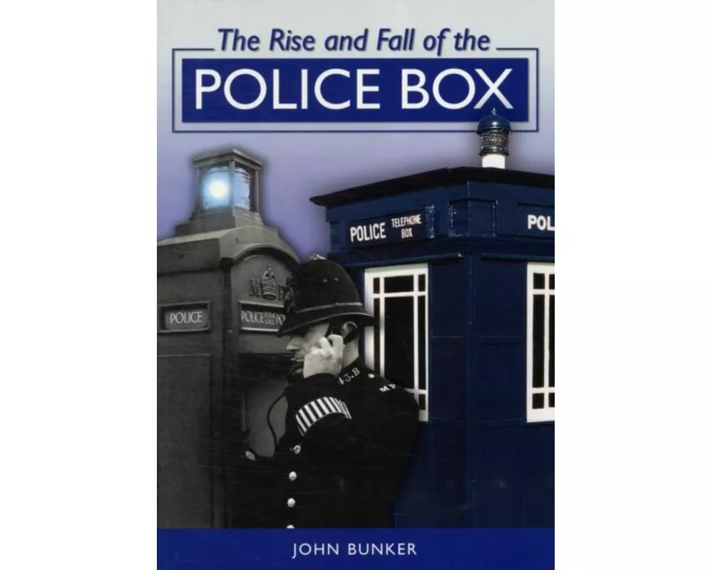 The Rise and Fall of the Police Box