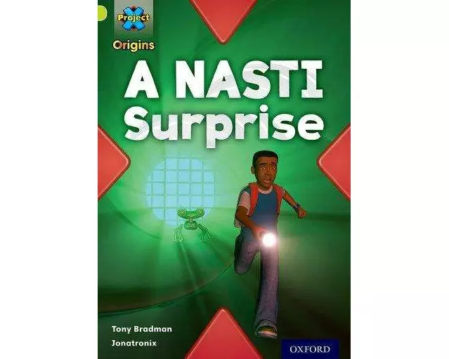 Project X Origins: Lime Book Band, Oxford Level 11: Underground: A NASTI Surprise