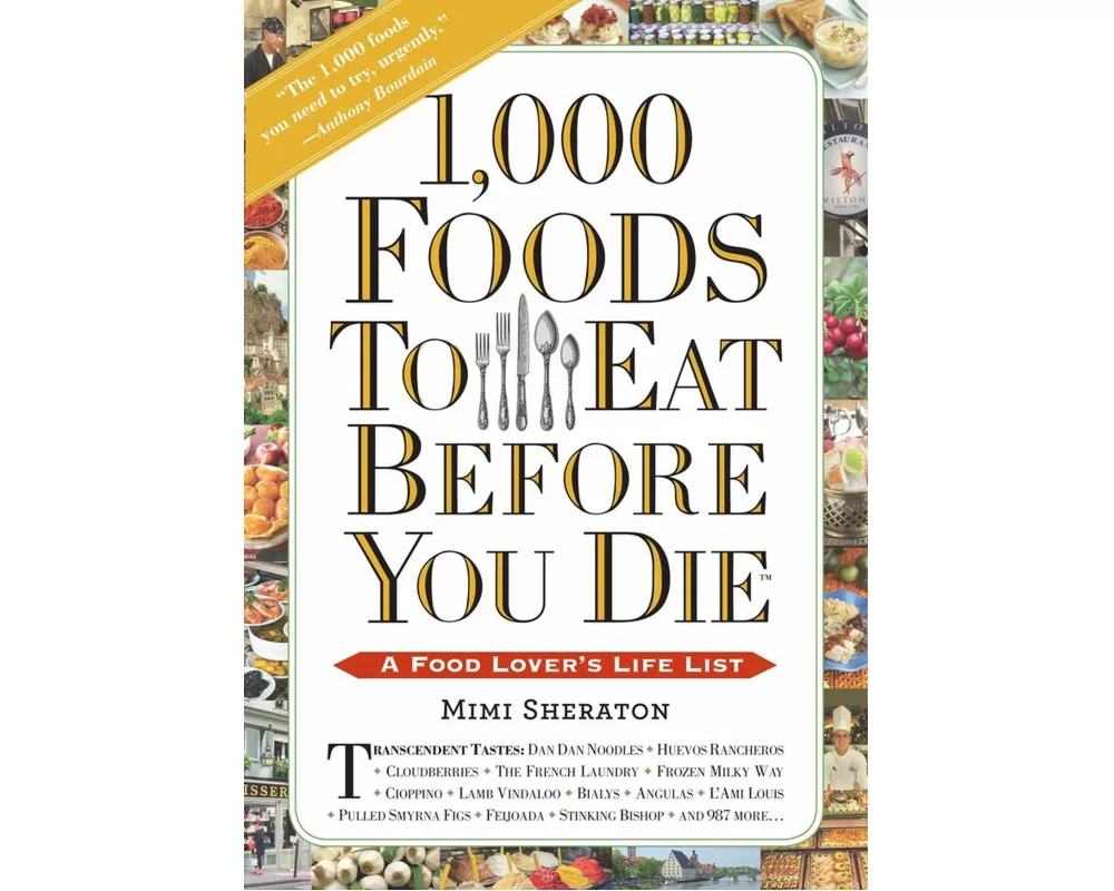 1,000 Foods to Eat Before You Die