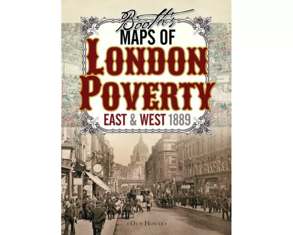 Booth’s Maps of London Poverty, 1889