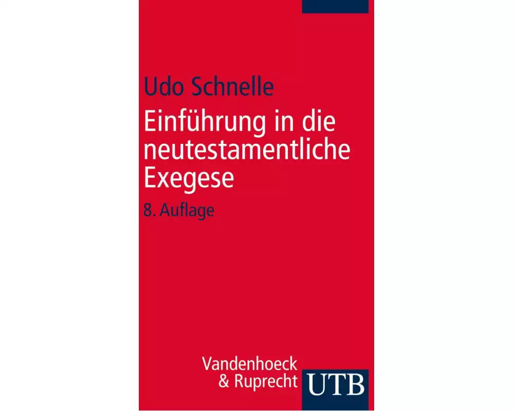 Einführung in die neutestamentliche Exegese