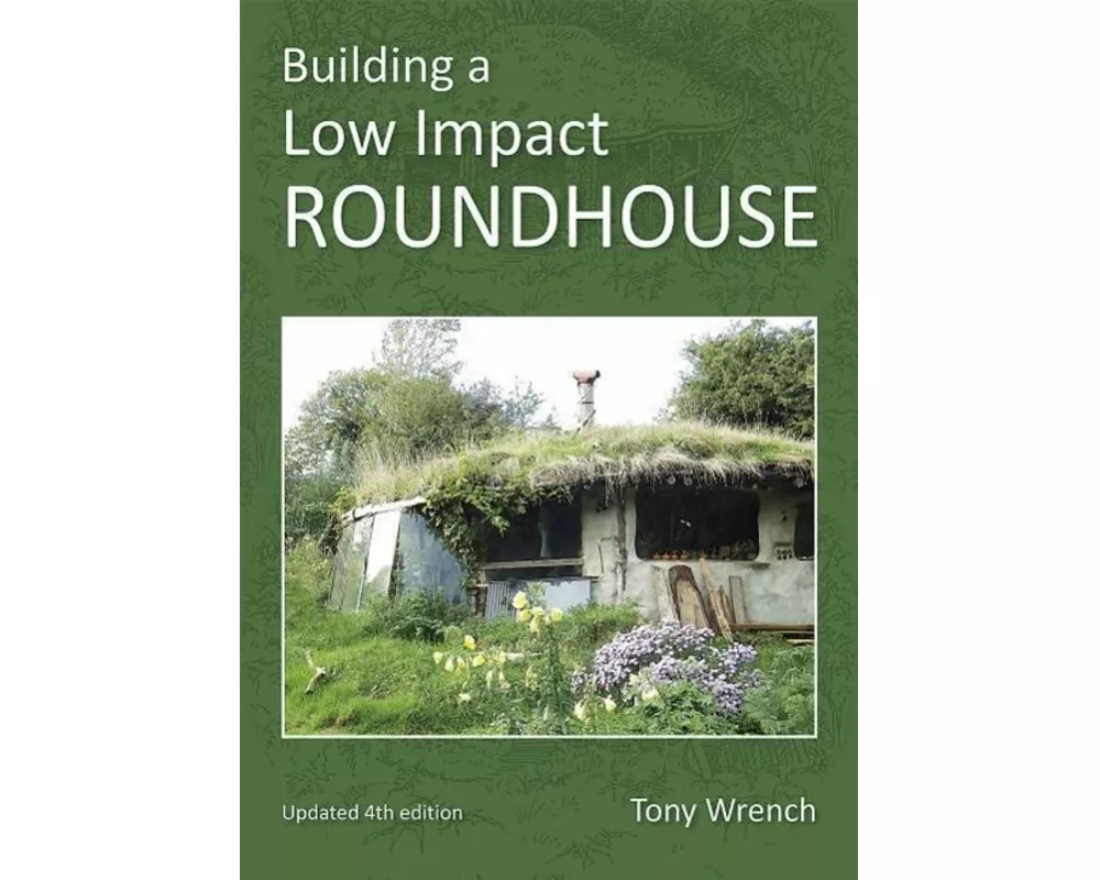 Building a Low Impact Roundhouse