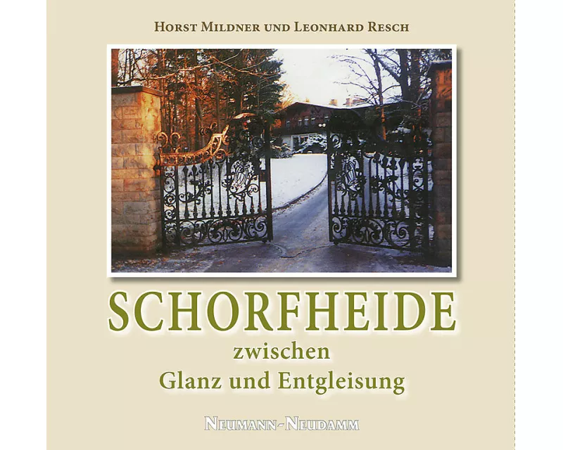 Schorfheide zwischen Glanz und Entgleisung