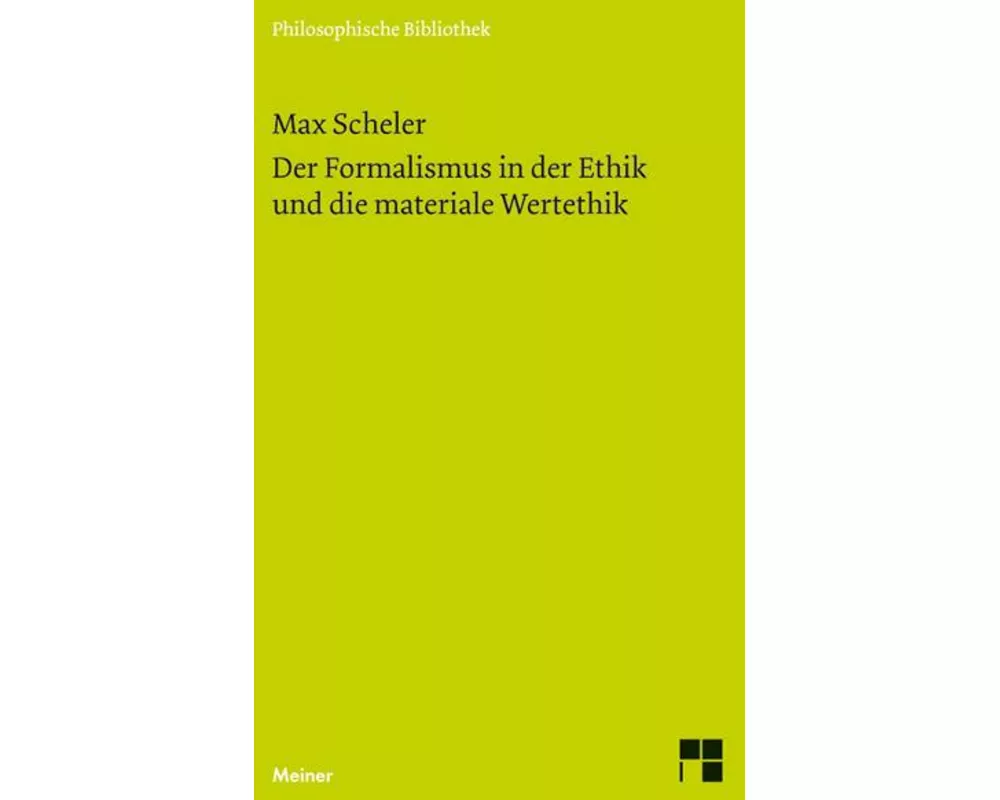 Der Formalismus in der Ethik und die materiale Wertethik