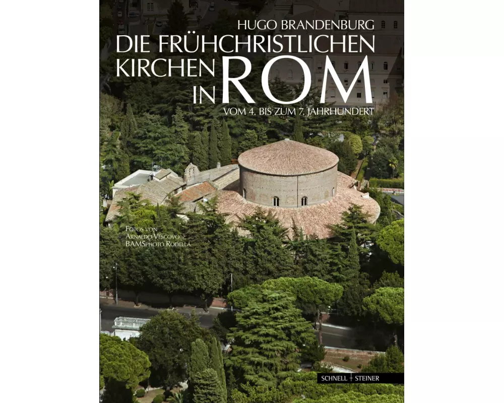 Die frühchristlichen Kirchen in Rom