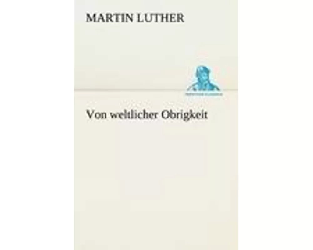 Von weltlicher Obrigkeit