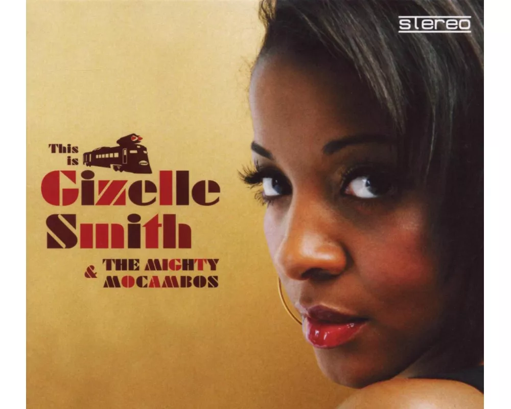 This Is Gizelle Smith & The Mighty Mocambos