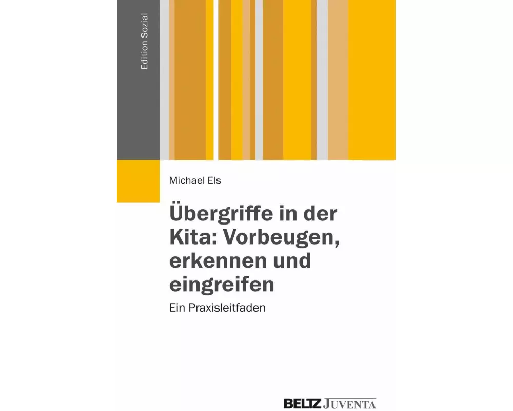 Übergriffe in der Kita: Vorbeugen, erkennen und eingreifen