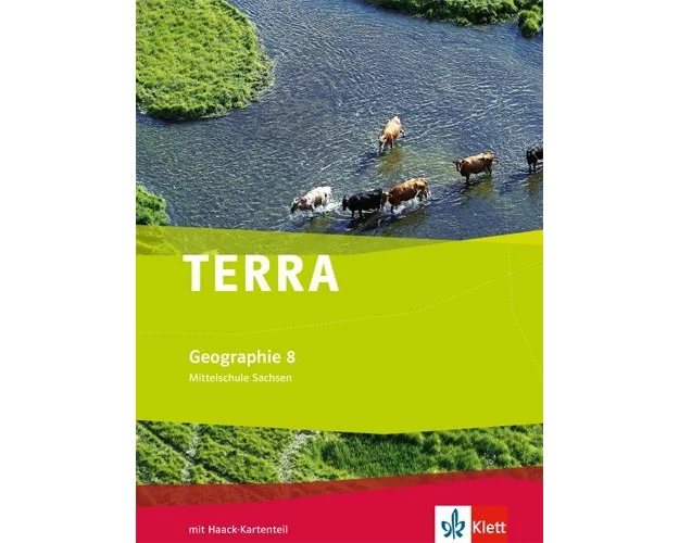 TERRA Geographie für Sachsen - Ausgabe für Mittelschulen (Neue Ausgabe). Schülerbuch 8. Schuljahr