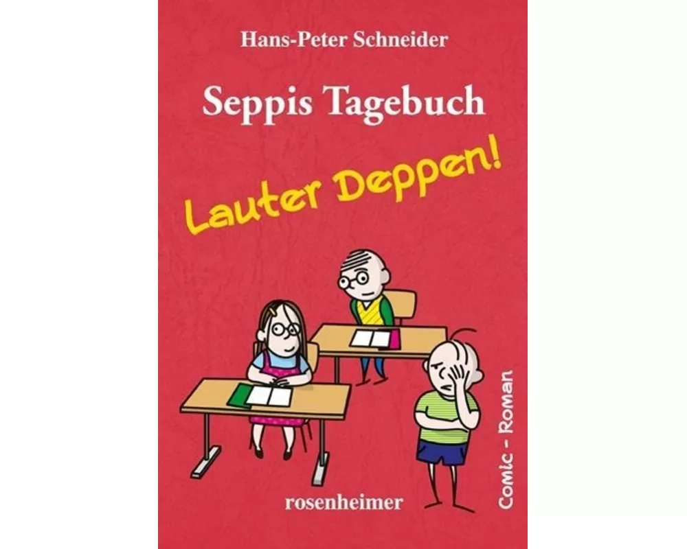 Seppis Tagebuch - Lauter Deppen!